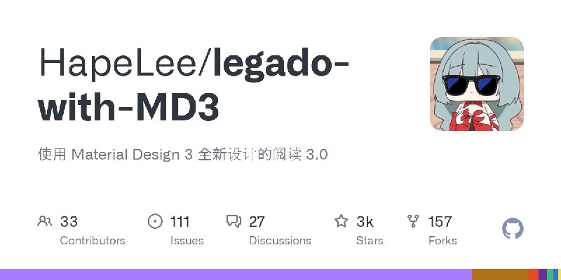 GitHub - HapeLee/legado-with-MD3: 使用 Material Design 3 全新设计的阅读 3.0